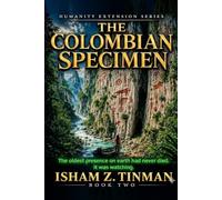 The Colombian Specimen: It Watched Them First