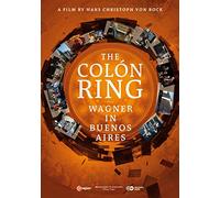 The Colon Ring : Film documentaire sur la création de L'anneau du Nibelung de Wagner à Buenos Aires. Watson, Rasilainen, Zakhozhaev, Shore, Andersen, Ammann.