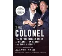 The Colonel – L'extraordinaire histoire du colonel Tom Parker et d'Elvis Presley – Simon & Schuster