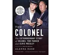 The Colonel – L'extraordinaire histoire du colonel Tom Parker et d'Elvis Presley – Simon & Schuster