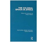 The Colonial Epoch In Africa