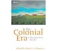 The Colonial Era, Uncovering the Past: Documentary Readers in American History Paul Clemens (Auteur)