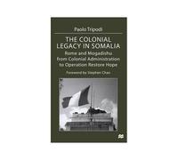 The Colonial Legacy In Somalia