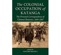 The Colonial Occupation Of Katanga