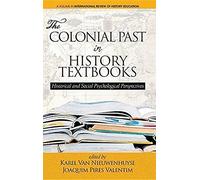 The Colonial Past In History Textbooks - Historical And Social Psychological Perspectives (Hc)