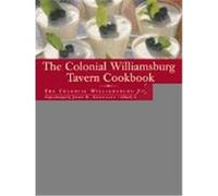 The Colonial Williamsburg Tavern Cookbook Colonial Williamsburg Foundation, John R. Gonzales (Auteur)