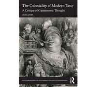 The Coloniality of Modern Taste by Zilkia Hofstra University Janer Zilkia Hofstra University Janer (Auteur)