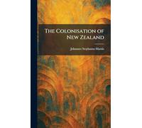 The Colonisation of New Zealand