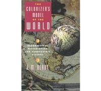 The Colonizer's Model of the World James M. Blaut (Auteur)