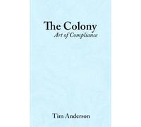 The Colony: Art of Compliance