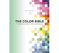 The Color Bible: The Definitive Guide For Artists And Designers