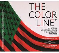The Color Line : Les Artistes Africains-Américains Et La Ségrégation 1916-1962