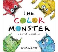 The Color Monster A Story about Emotions by Anna Llenas Anna Llenas (Auteur)