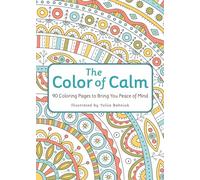 The Color of Calm: 90 Coloring Pages to Bring You Peace of Mind
