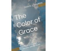 The Color of Grace: A Story of Courage, Identity, and the Heart