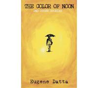 The Color of Noon - Eugene Datta - Serving House Books - ebook (ePub) - Livre