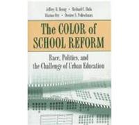 The Color of School Reform Desiree S. Pedescleaux, Marion Orr, Richard C. Hula (Auteur)