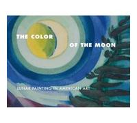 The Color of the Moon by Hudson River Museum Hudson River Museum (Auteur)