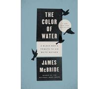 The Color of Water: A Black Man's Tribute to His White Mother