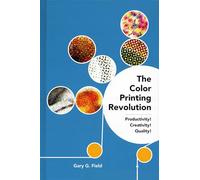 The Color Printing Revolution: Productivity! Creativity! Quality!