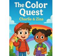 The Color Quest Charlie and Zina