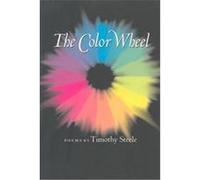 The Color Wheel Timothy Steele (Auteur)