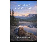 THE COLORADO DAYS: Book V - What We Carry Home