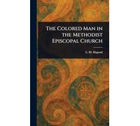 The Colored Man in the Methodist Episcopal Church