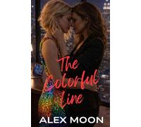 The Colorful Line: A Steamy Lesbian/Sapphic Age Gap Romance
