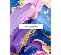 The Colorful Minimalist Weekly Planner: Undated 15-Minute Time-Block Schedule (9 AM-5 PM) with Weekly Priorities, Notes & Reflections