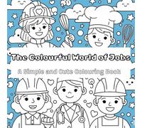 The Colorful World of Jobs: A Simple and Cute Coloring Book for Kids aged 3-8