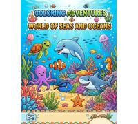 The Coloring Adventures World of Sea and Oceans