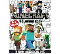 The Coloring Book For Kids And Adults: beautiful mine-cra-ftt coloring pages for kids ages 6-8,ages 8-12