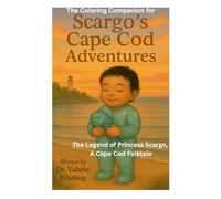 The Coloring Companion for Scargo's Cape Cod Adventure: The Legend of Princess Scargo, A Cape Cod Folktale