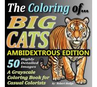 The Coloring of... BIG CATS: Ambidextrous Edition