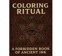 The Coloring Ritual - Volume I: An Interactive Egyptian Horror Coloring Experience
