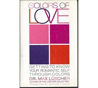 The Colors of Love: Getting to Know Your Romantic Self Through Color