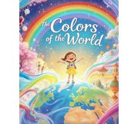 The Colors of the World: Celebrating Diversity Across Cultures
