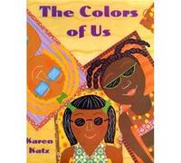 The Colors of Us by Karen Katz Karen Katz (Auteur)