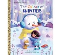 The Colors of Winter by Amber Ren Danna Smith Amber Ren (Auteur)