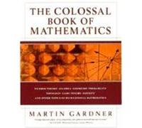 The Colossal Book of Mathematics Martin Gardner (Auteur)