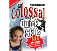 The Colossal Book Of Quick Skits