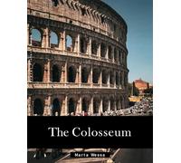 The Colosseum: A Perfect Coffee Table Picture Book - Travel and Tourism lovers Gift