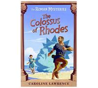 The Colossus of Rhodes, Roman Mysteries Caroline Lawrence (Auteur)