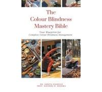 The Colour Blindness Mastery Bible