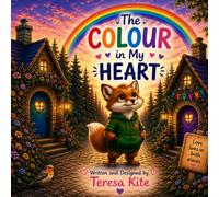 The Colour in my Heart: Sometimes families change, but love never has to