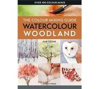 The Colour Mixing Guide Watercolour Woodland - Julie Collins - Search Press Ltd - Livre en Anglais - Paperback Julie CollinsJulie Collins (Auteur)