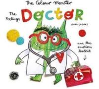 The Colour Monster The Feelings Doctor and the Emotions Toolkit by Anna Llenas Anna Llenas (Auteur)