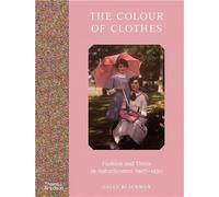 The Colour Of Clothes: Fashion And Dress In Autochromes, 1907-1930