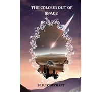 The Colour Out of Space By H. P. Lovecraft